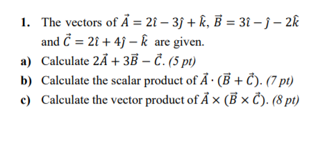 Solved 1 The Vectors Of A 2i 3ſ E B 3 2 And Chegg Com