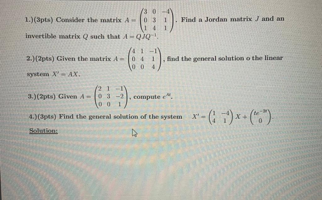 Solved 1.) (3pts) Consider the matrix A=⎝⎛301034−411⎠⎞. Find | Chegg.com