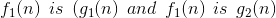 fi(n) is (gi(n) and fi(n) is g(n)