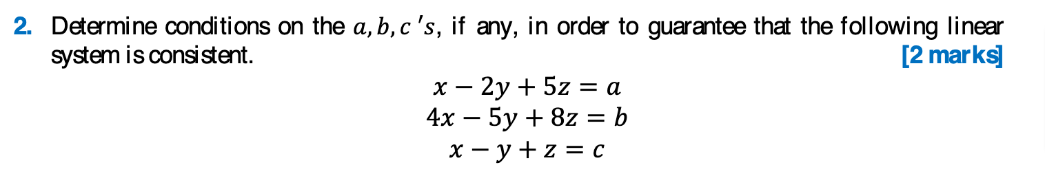 Solved Determine Conditions On The A,b,c′s, If Any, In Order | Chegg.com