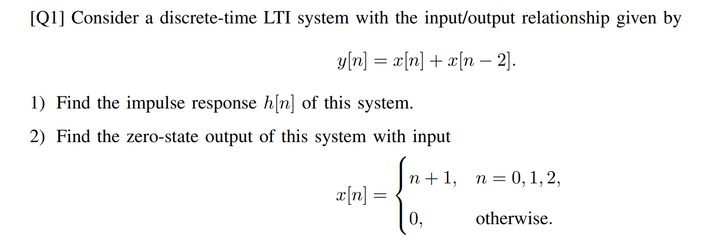 Solved [Q1] Consider a discrete-time LTI system with the | Chegg.com