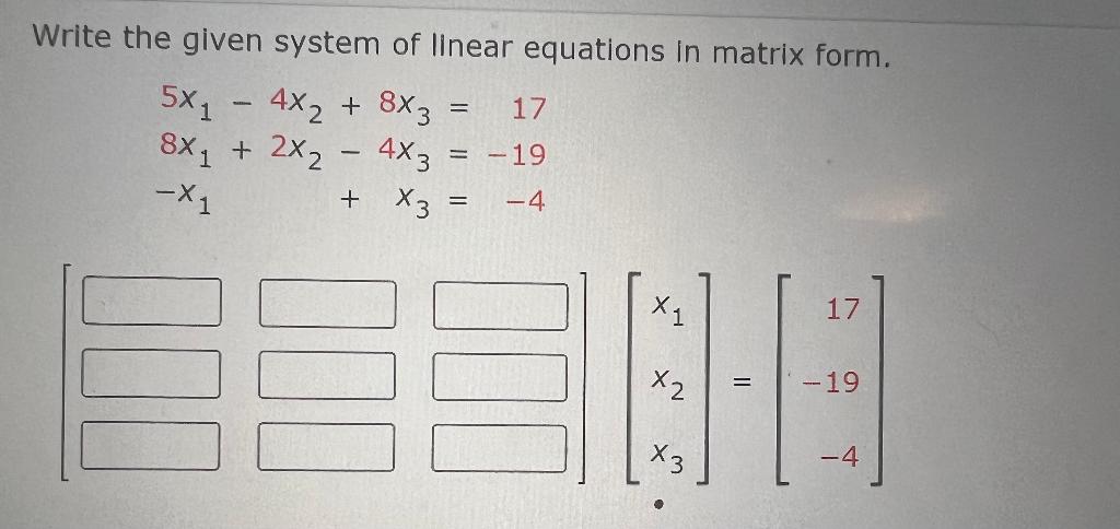 Solved Write the given system of linear equations in matrix | Chegg.com