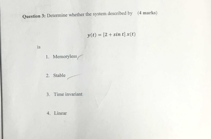 Solved Question 3: Determine whether the system described by | Chegg.com