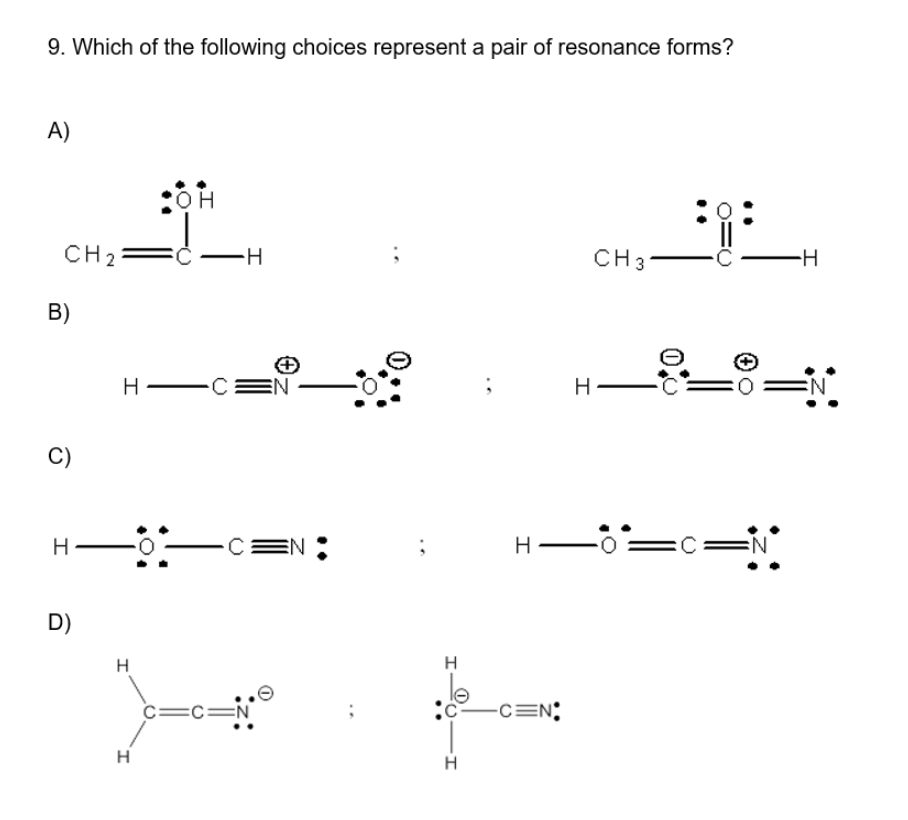 Solved 9. Which of the following choices represent a pair of | Chegg.com