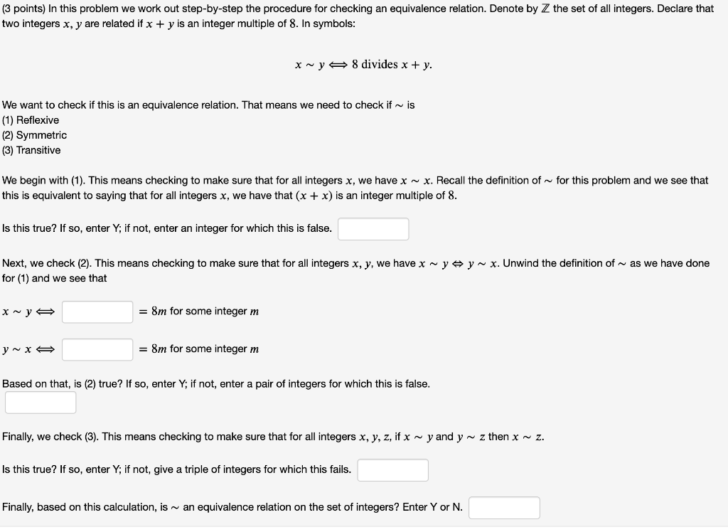 ( 3 points) In this problem we work out step-by-step the procedure for checking an equivalence relation. Denote by \( \mathbb