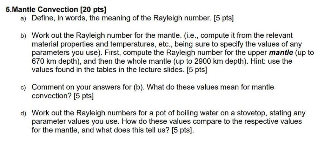 5.Mantle Convection [20 pts] a) Define, in words, the