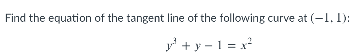 Solved Find the equation of the tangent line of the | Chegg.com