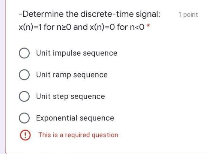 Solved 1 point -Determine the discrete-time signal: x(n)=1 | Chegg.com