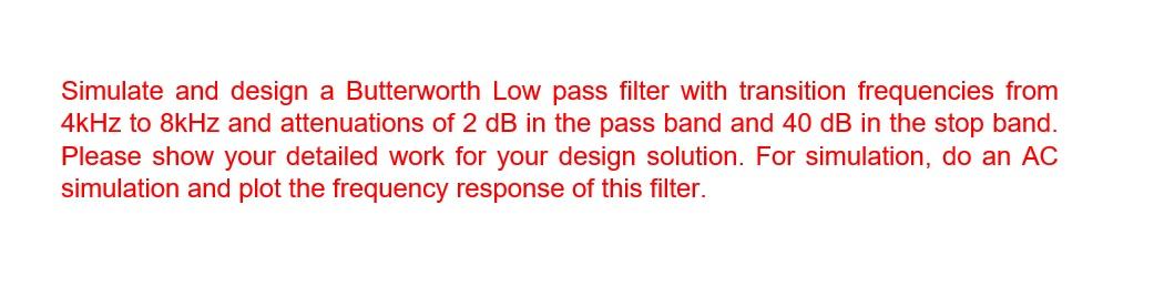 Solved Simulate and design a Butterworth Low pass filter | Chegg.com
