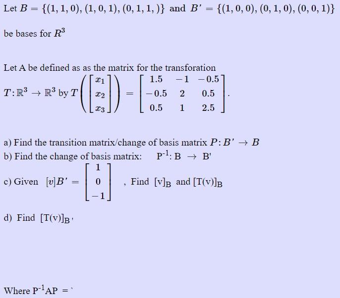 Solved Let B={(1,1,0),(1,0,1),(0,1,1,)} | Chegg.com