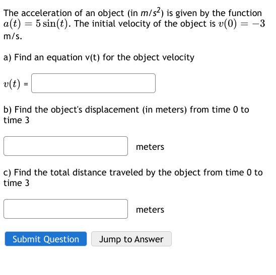 Solved The acceleration of an object (in ms2 ) ﻿is given by | Chegg.com