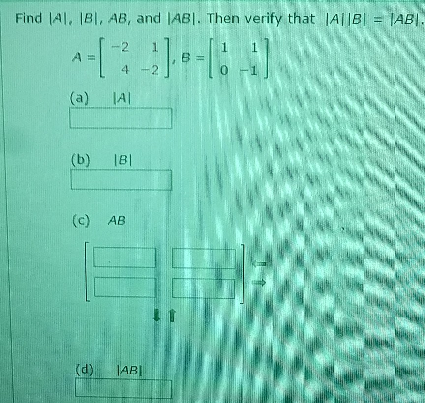 Solved Find JAl, 1BI, AB, And |ABI. Then Verify That |A||BI | Chegg.com