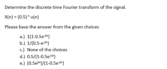 Solved Determine The Discrete Time Fourier Transform Of The | Chegg.com