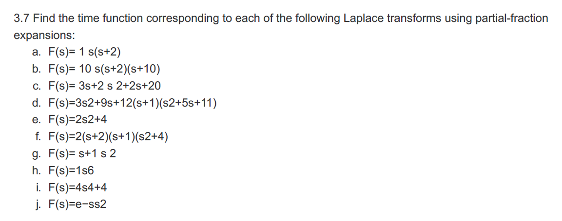 Solved 3.7 Find the time function corresponding to each of | Chegg.com