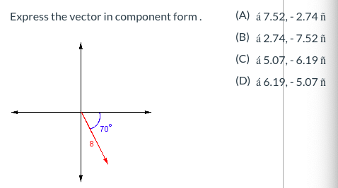 Solved Express The Vector In Component Form A A 7 52 Chegg Com