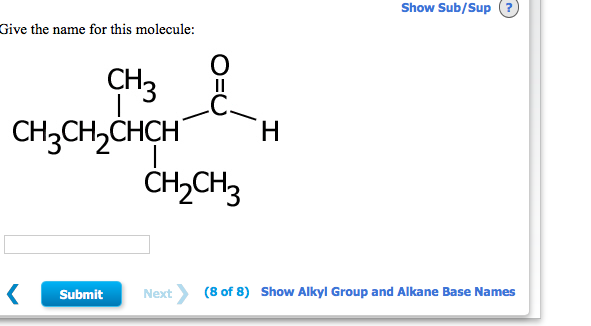 Solved Show Sub/Sup Give the name for this molecule: CH3 Chegg com Solved Show Sub/Sup Give the name for this molecule: CH3 Chegg com