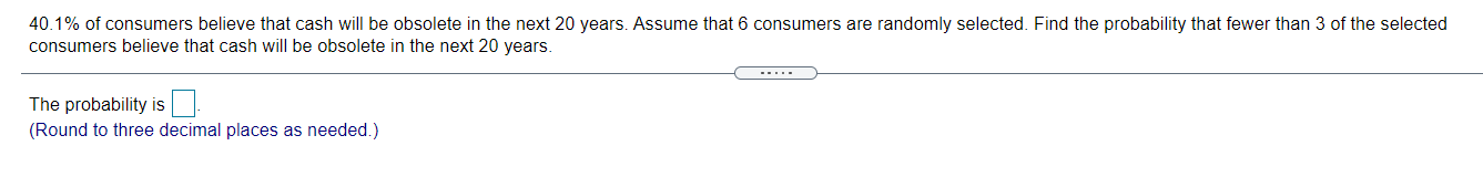 Solved 40.1% of consumers believe that cash will be obsolete | Chegg.com