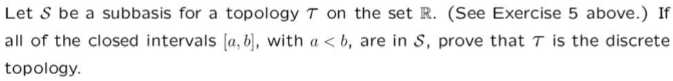 Solved Let S be a subbasis for a topology T on the set R. | Chegg.com