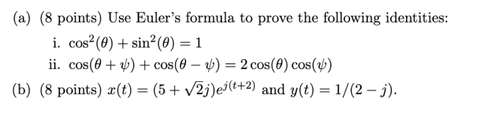 Solved (a) (8 points) Use Euler's formula to prove the | Chegg.com