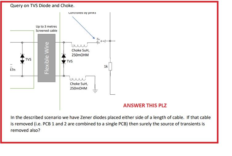 Query on TVS Diode and Choke.
INSWER THIS PLZ
In the described scenario we have Zener diodes placed either side of a length o
