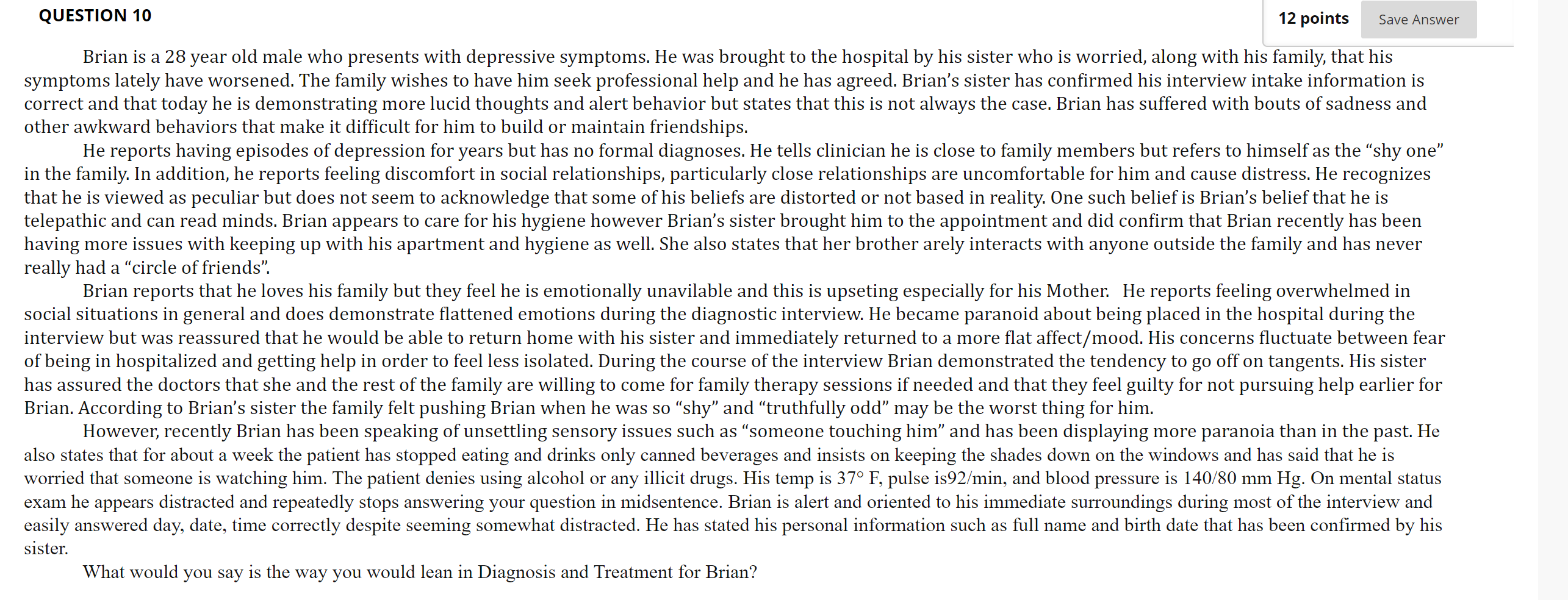 Solved QUESTION 10 12 points Save Answer a Brian is a 28 | Chegg.com