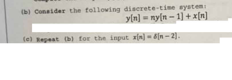 Solved (b) Consider The Following Discrete-time System: | Chegg.com