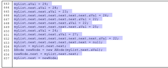 myList. next. next. aVal \( =23 \); myList. next. next. next. next.next. next.aVal \( =26 \); myList. next. next. next. next.