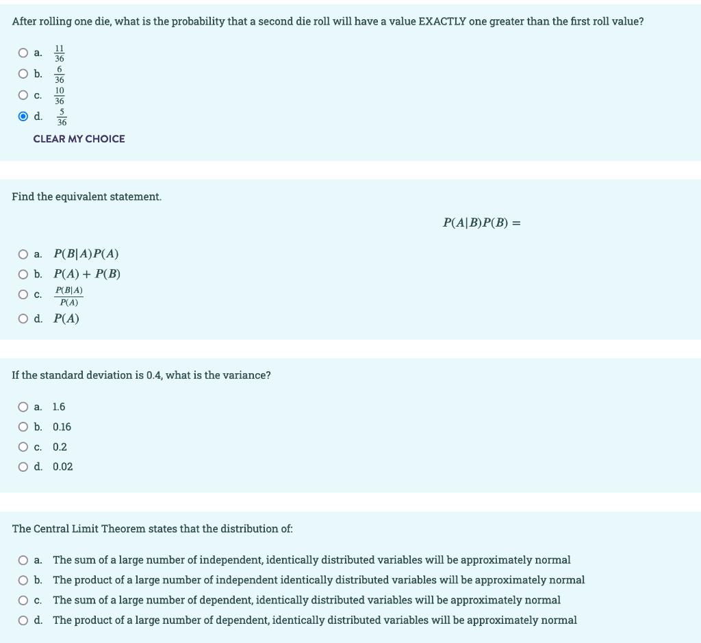 Solved After rolling one die, what is the probability that a