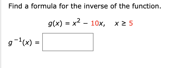 Solved Find a formula for the inverse of the function. | Chegg.com