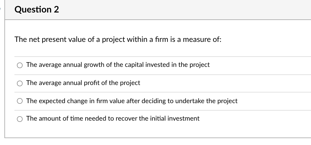 Solved Question 2 The net present value of a project within | Chegg.com