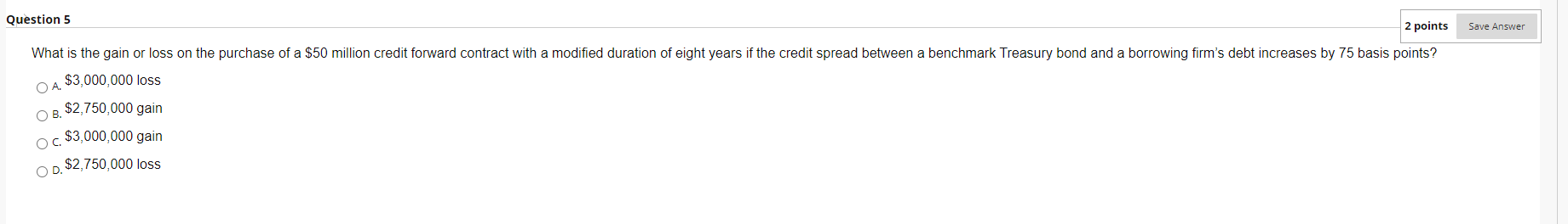 Solved Question 5 2 points Save Answer What is the gain or | Chegg.com