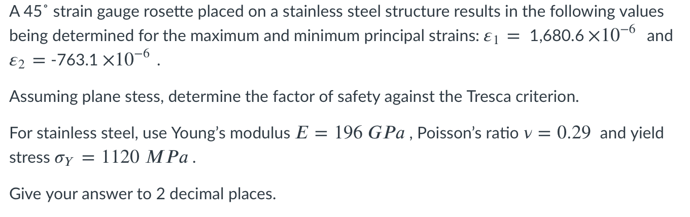 Solved A 45° strain gauge rosette placed on a stainless | Chegg.com