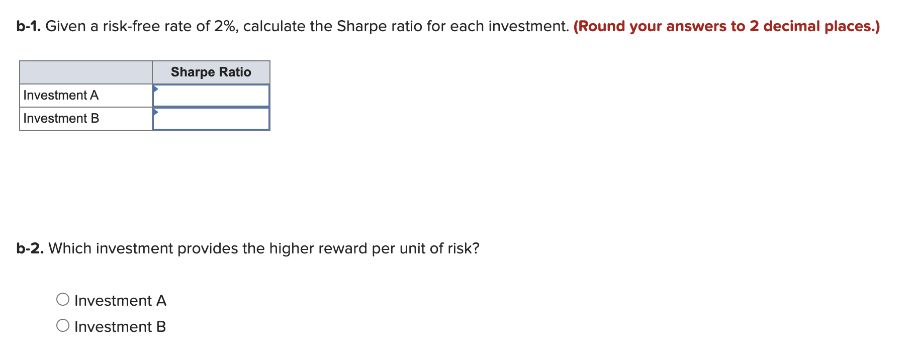 Solved Consider The Following Data For Two Investments, A | Chegg.com