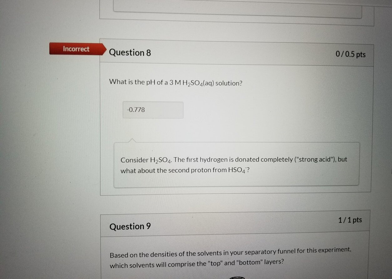 Solved Incorrect Question 8 0/0.5 pts What is the pH of a 3 | Chegg.com
