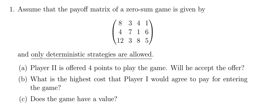 Solved 1. Assume that the payoff matrix of a zero-sum game | Chegg.com