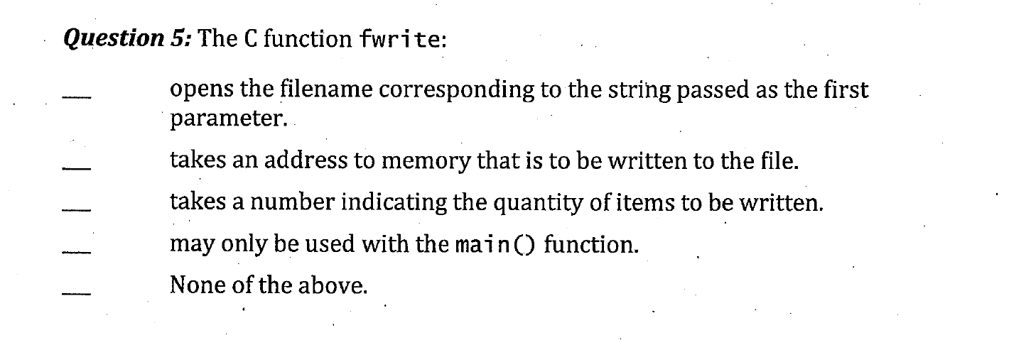 Solved Question 5: The C Function Fwrite: - Opens The | Chegg.com