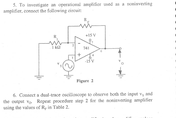 5. To investigate an operational amplifier used as a noninverting amplifier, connect the following circuit:
6. Connect a dual