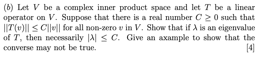 Solved (6) Let V be a complex inner product space and let T | Chegg.com