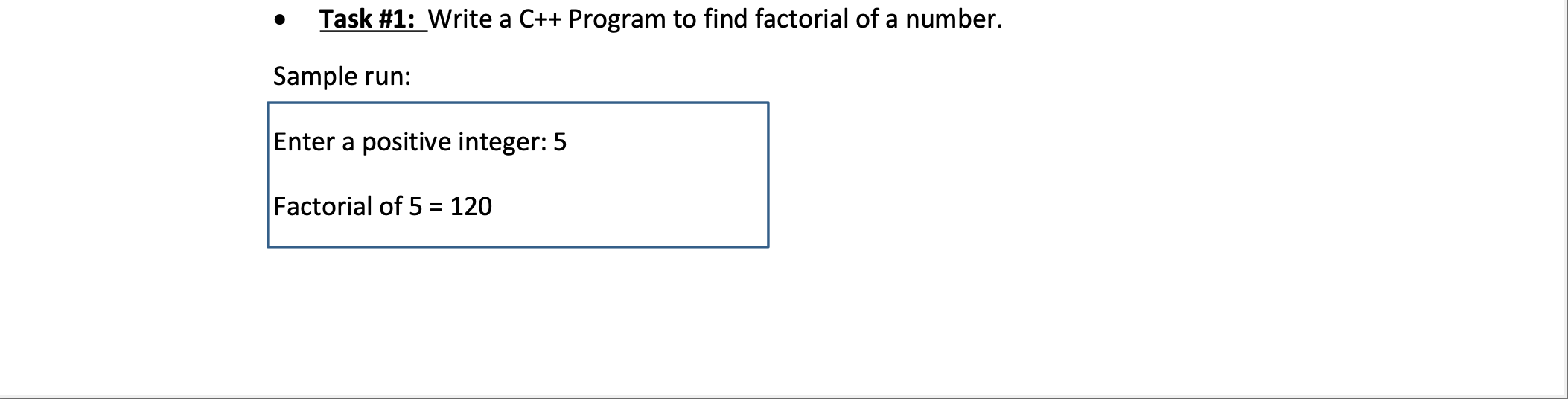 Solved Task #1: Write a C++ Program to find factorial of a | Chegg.com