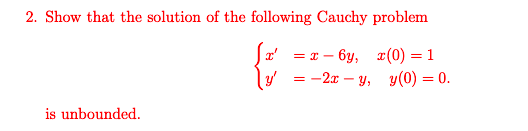 Solved 2. Show that the solution of the following Cauchy | Chegg.com