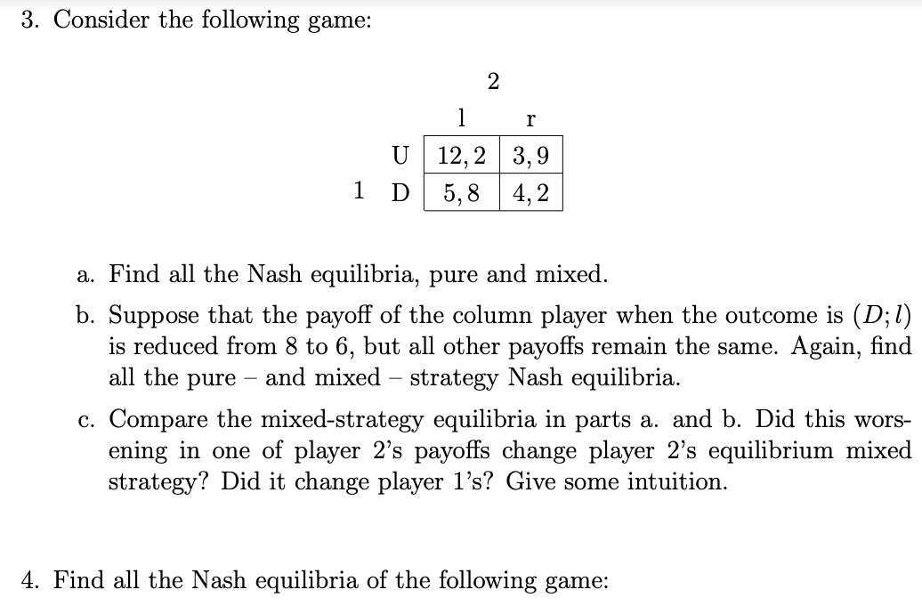 Solved 3. Consider the following game: 2 1 r U 12,2 3,9 1 D | Chegg.com