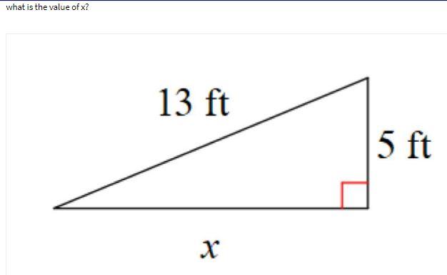 Solved what is the value of x? 13 ft 5 ft X | Chegg.com