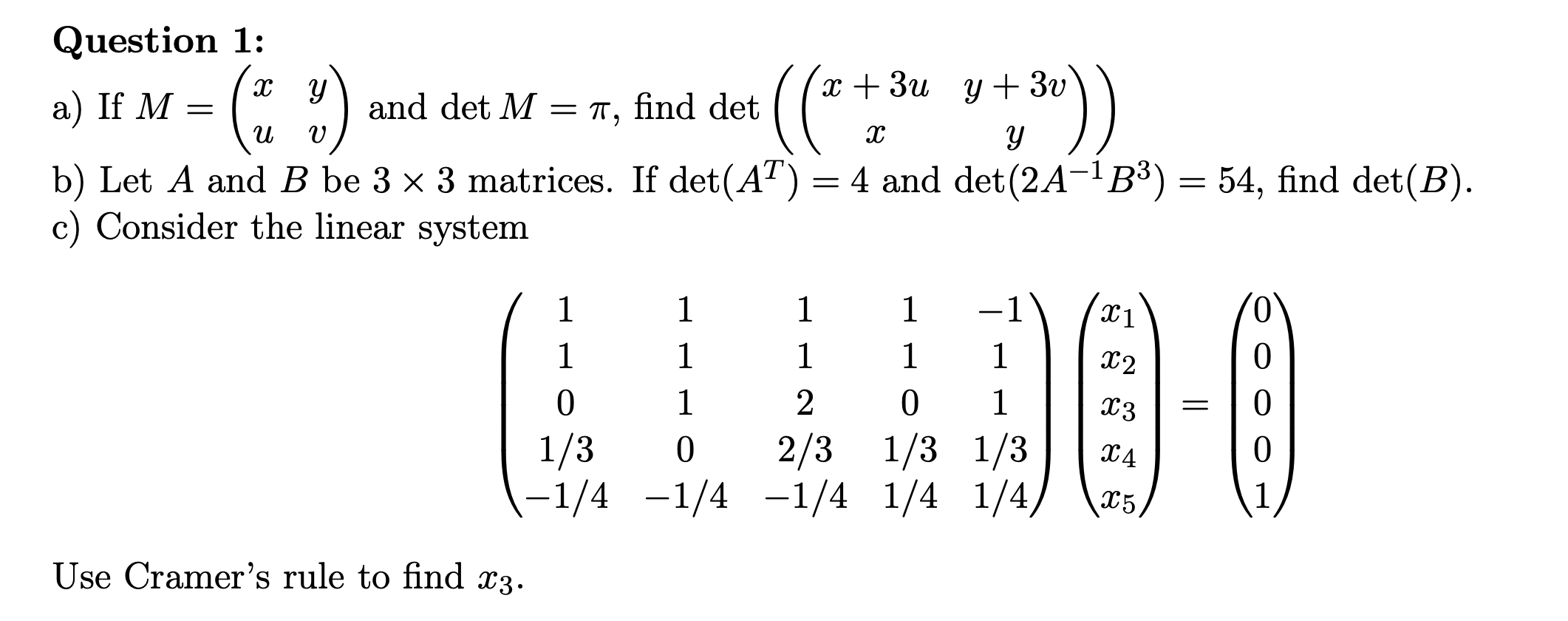 Solved Question 1 X 30 Y 3v A If M 1 And Det M Chegg Com