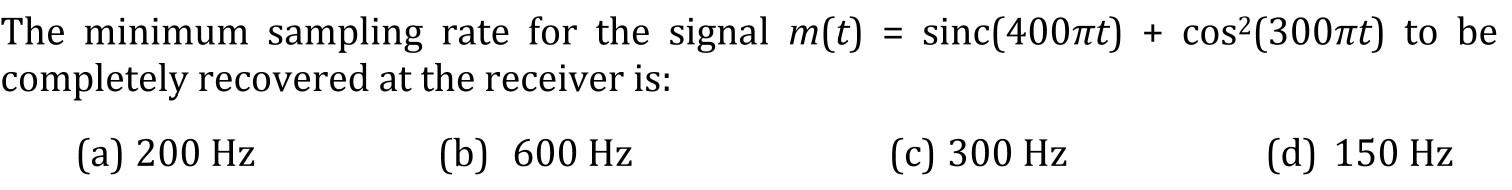 Solved The minimum sampling rate for the signal m(t) = | Chegg.com