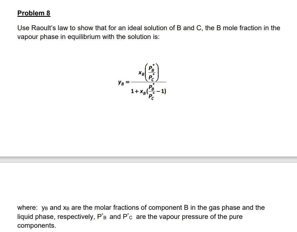 Solved Use Raoult's Law To Show That For An Ideal Solution | Chegg.com