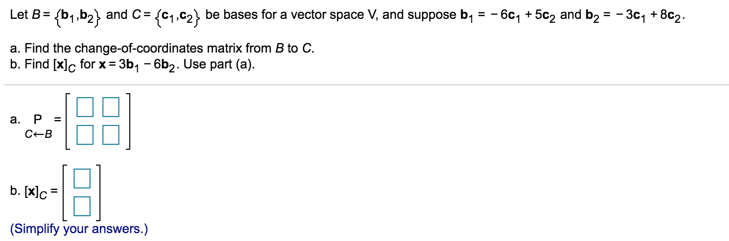 Solved Let B B1b2 And C C1c2 Be Bases For A Vector 0142