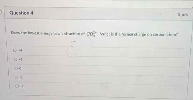 Solved > Question 4 5 pts Draw the lowest energy Lewis | Chegg.com
