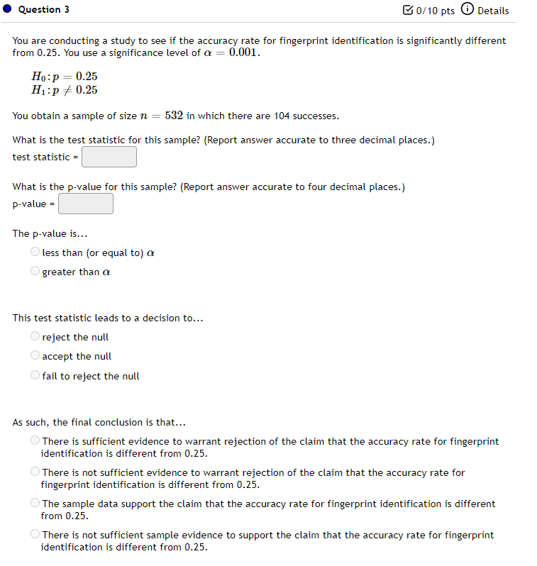 Solved Question 3 B0/10 pts Details You are conducting a | Chegg.com