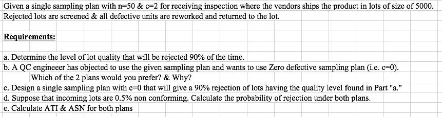 Solved Given a single sampling plan with n=50 &c=2 for | Chegg.com