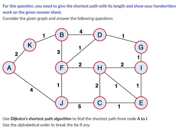 Solved For this question, you need to give the shortest path | Chegg.com